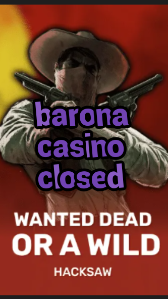 barona casino closed-trdjkmsxjksdss.com